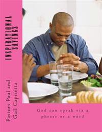 Inspirational Sayings: God can speak via a phrase or word