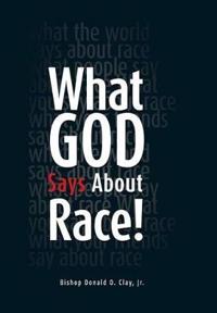 Kirjan kansi "What God Says About Race!"