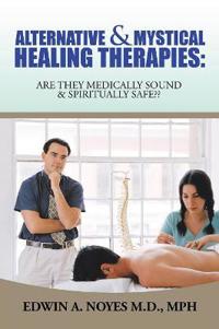 Kirjan kansi "Alternative & Mystical Healing Therapies"