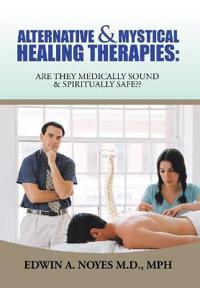 Kirjan kansi "Alternative & Mystical Healing Therapies"