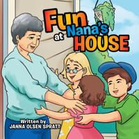 Fun at Nana'S House