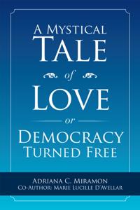 Mystical Tale of Love or Democracy Turned Free