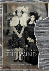 Bokomslag for "THE SCREAMS OF HELL ON THE WIND"