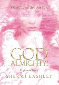 Bokomslag för "I AM YOU AND YOU ARE ME, GOD ALMIGHTY!"
