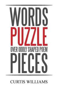 Words Puzzle Over Oddly Shaped Poem Pieces