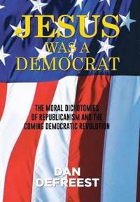 Bokomslag för "Jesus Was a Democrat"