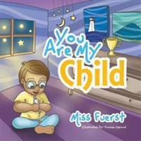 You Are My Child