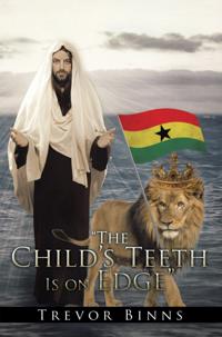 &quote;The Child'S Teeth Is on Edge&quote;