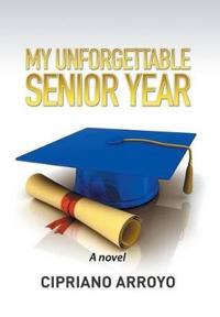 My Unforgettable Senior Year