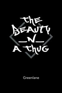 Beauty _N_ a Thug