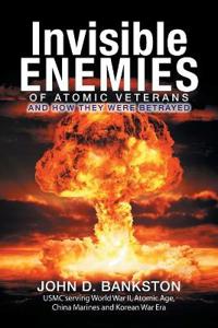 Invisible Enemies of Atomic Veterans