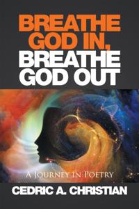 Breathe God In, Breathe God Out