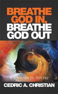 Bokomslag för "Breathe God In, Breathe God Out"