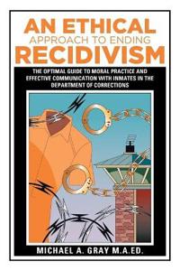 Bokomslag för "An Ethical Approach to Ending Recidivism"