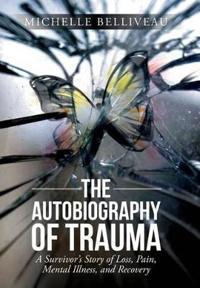 Bokomslag för "The Autobiography of Trauma"