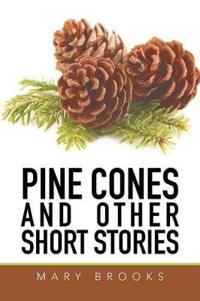 Bokomslag för "Pine Cones and Other Short Stories"