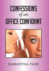 Bokomslag för "Confessions of an Office Confidant"
