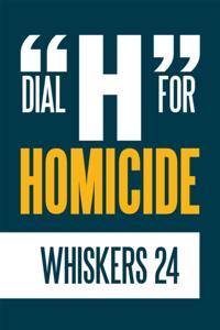 Dial &quote;H&quote; for Homicide