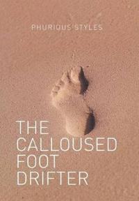 Bokomslag for "The Calloused Foot Drifter"