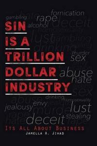 Bokomslag for "Sin Is A Trillion Dollar Industry"