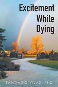 Bokomslag för "Excitement While Dying"