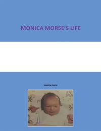 Monica Morse'S Life