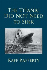 Titanic Did Not Need to Sink