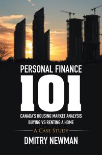 Personal Finance 101 Canada'S Housing Market Analysis Buying Vs Renting a Home