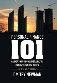 Bokomslag för "Personal Finance 101 Canada's Housing Market Analysis Buying vs Renting a Home"