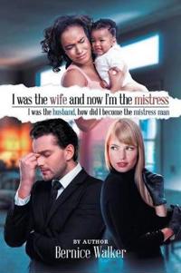 Kirjan kansi "I Was the Wife, and Now I'm the Mistress"