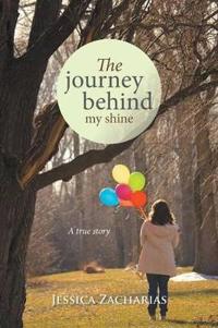 Bokomslag för "The Journey Behind My Shine"