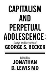 Bokomslag for "Capitalism and Perpetual Adolescence"