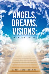 Angels, Dreams, Visions