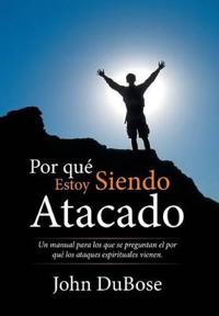 Bokomslag for "Por Qué Estoy Siendo Atacado"