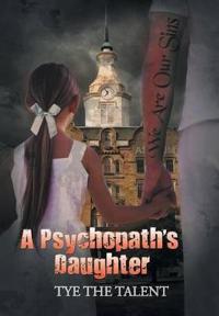 A Psychopath's Daughter
