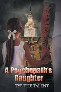 Bokomslag for "A Psychopath's Daughter"