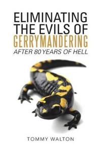 Bokomslag för "Eliminating the Evils of Gerrymandering After 80 Years of Hell"