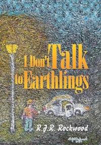 Bokomslag for "I Don't Talk to Earthlings"
