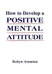Bokomslag for "How to Develop a POSITIVE MENTAL ATTITUDE"