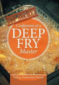 Bokomslag for "Confessions of a Deep Fry Master"