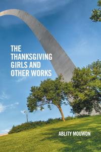 Thanksgiving Girls and Other Works