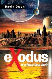 Kirjan kansi "Exodus to a Brave New World"