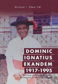 Kirjan kansi "Dominic Ignatius Ekandem 1917-1995"