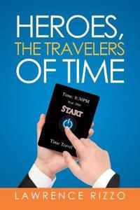 Bokomslag för "Heroes, the Travelers of Time"