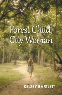 Kirjan kansi "Forest Child, City Woman"