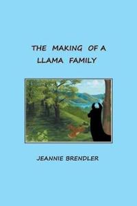 Kirjan kansi "The Making of A Llama Family"