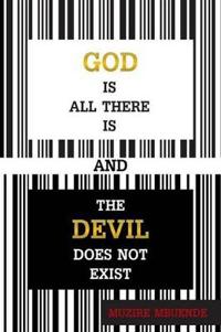 God Is All There Is and the Devil Does Not Exist