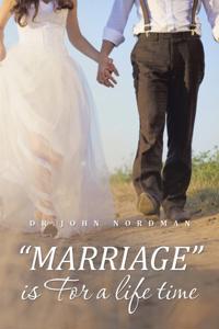 &quote;Marriage&quote; Is for a Life Time