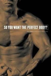 Kirjan kansi "So You Want the Perfect Body?"