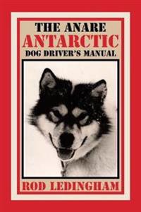 Kirjan kansi "The ANARE Antarctic Dog Driver's Manual"